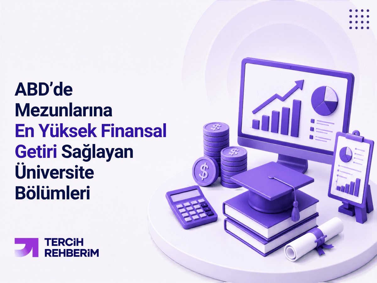 ABD’de Mezunlarına En Yüksek Finansal Getiri Sağlayan Üniversite Bölümleri
