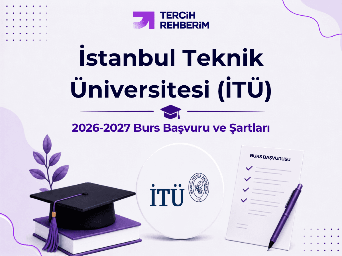 İstanbul Teknik Üniversitesi (İTÜ) Bursları 2026-2027: Burs Başvuru ve Şartları