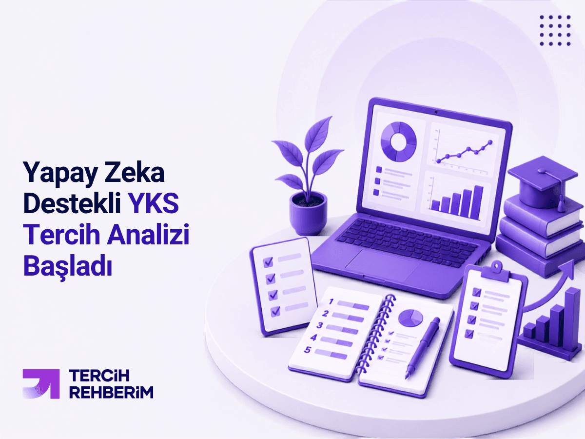 Yapay Zeka Destekli YKS Tercih Analizi Başladı