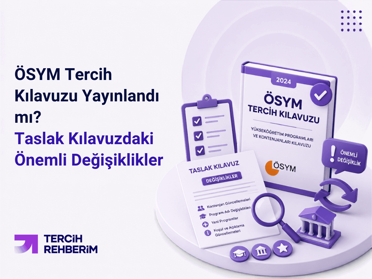 ÖSYM Tercih Kılavuzu Yayınlandı mı? Taslak Kılavuzdaki Önemli Değişiklikler